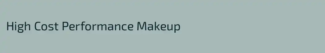 High Cost Performance Makeup